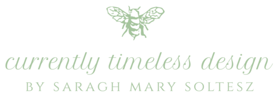 Currently Timeless Design - By Saragh Mary Soltesz